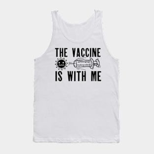 The Vaccine is with me Tank Top